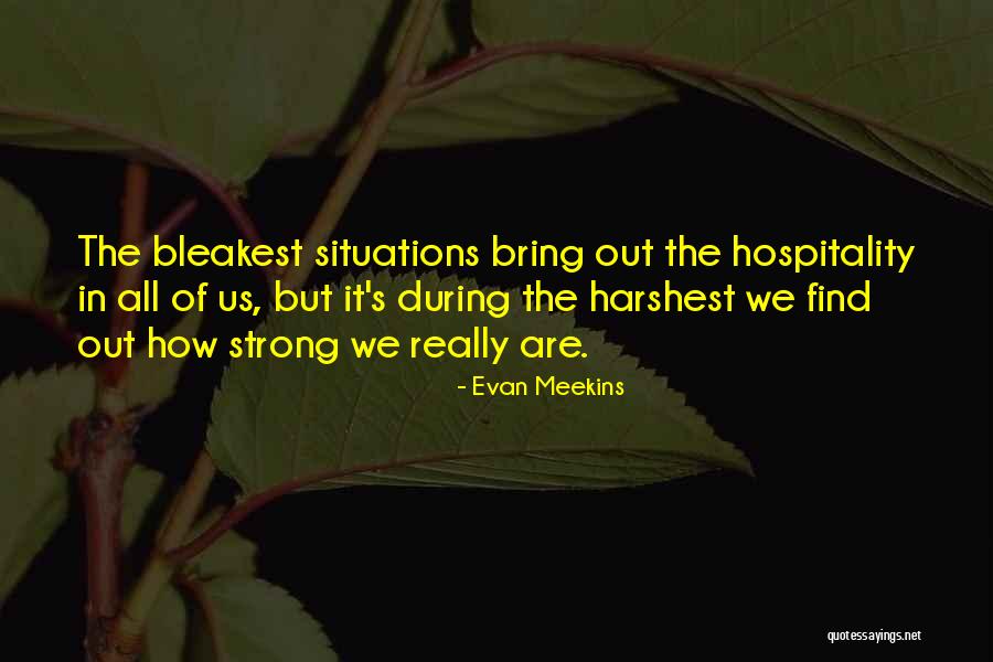 Harshest Quotes By Evan Meekins Harshest Quotes By Evan Meekins
