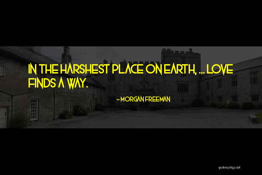 Harshest Quotes By Morgan Freeman Harshest Quotes By Morgan Freeman