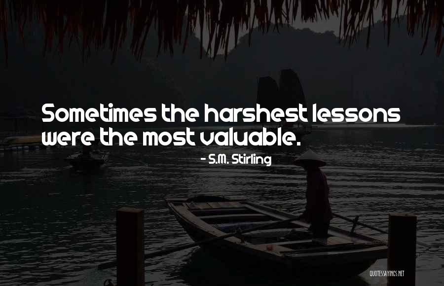 Harshest Quotes By S.M. Stirling Harshest Quotes By S.M. Stirling