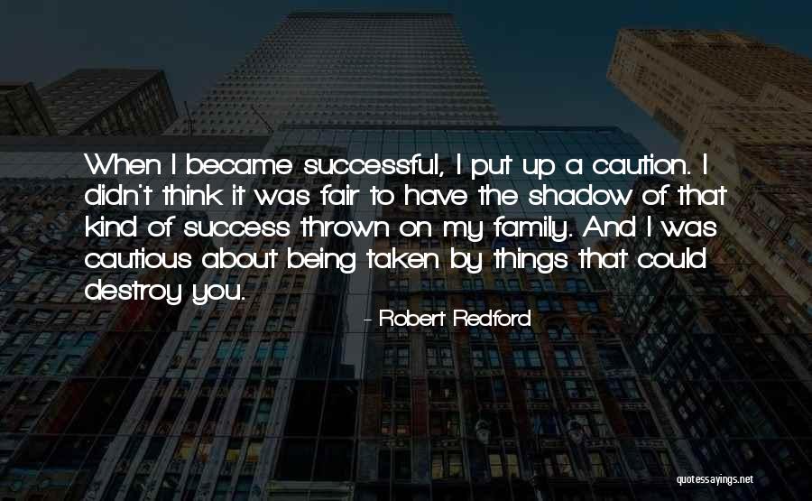 Harshly Synonym Quotes By Robert Redford Harshly Synonym Quotes By Robert Redford