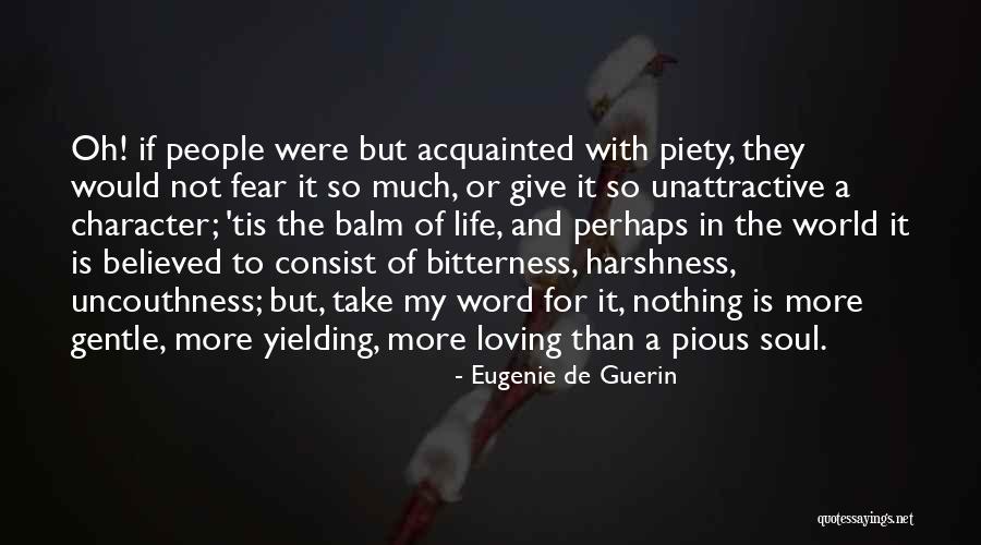 Harshness Of Life Quotes By Eugenie De Guerin Harshness Of Life Quotes By Eugenie De Guerin