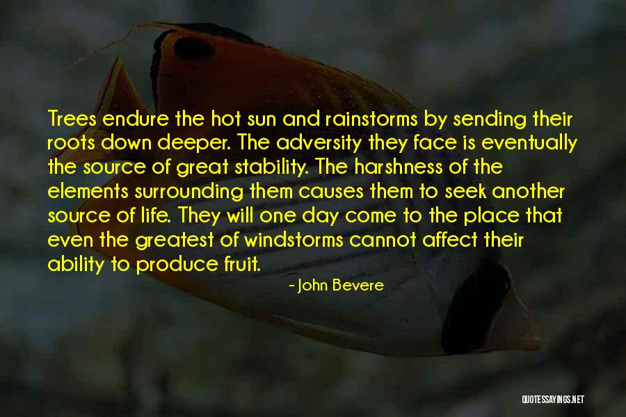 Harshness Of Life Quotes By John Bevere Harshness Of Life Quotes By John Bevere