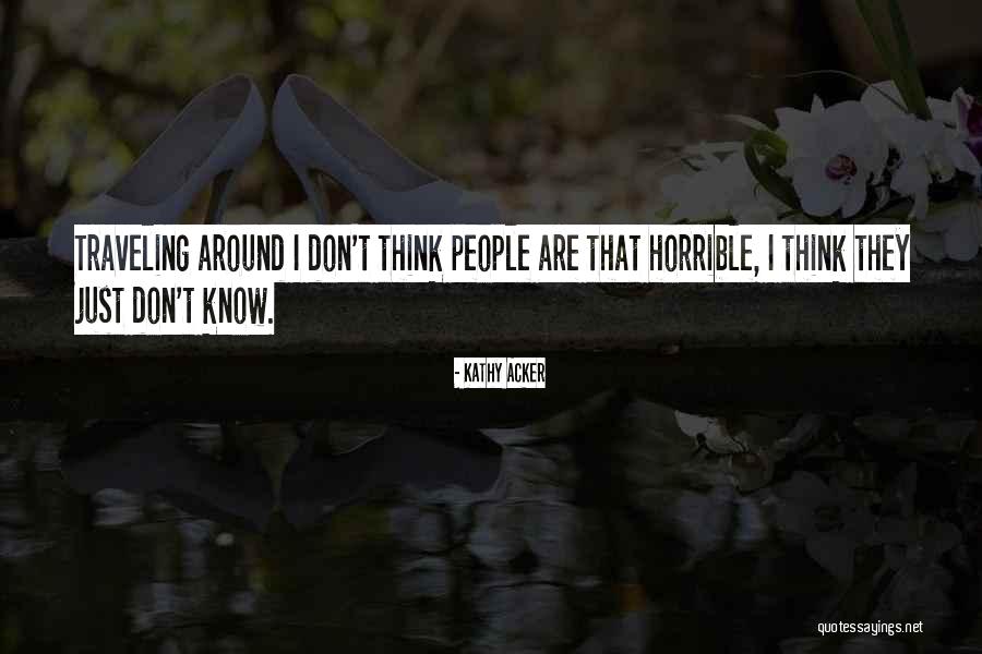 Harshness Of War Quotes By Kathy Acker Harshness Of War Quotes By Kathy Acker