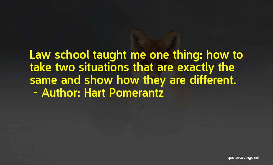 Hart Pomerantz Quotes 1735146