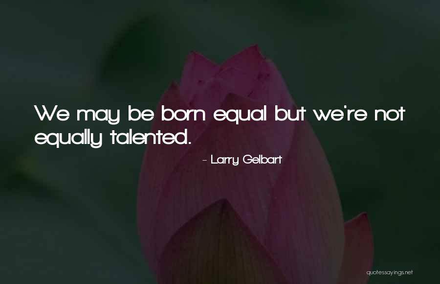 Hartamas Apollo Quotes By Larry Gelbart Hartamas Apollo Quotes By Larry Gelbart