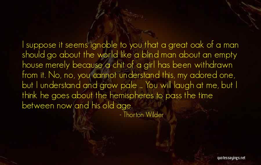 Hartgrove Hospital Illinois Quotes By Thorton Wilder Hartgrove Hospital Illinois Quotes By Thorton Wilder
