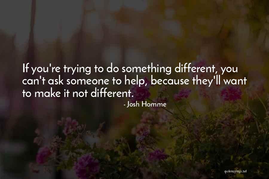 Harthill Farms Quotes By Josh Homme Harthill Farms Quotes By Josh Homme