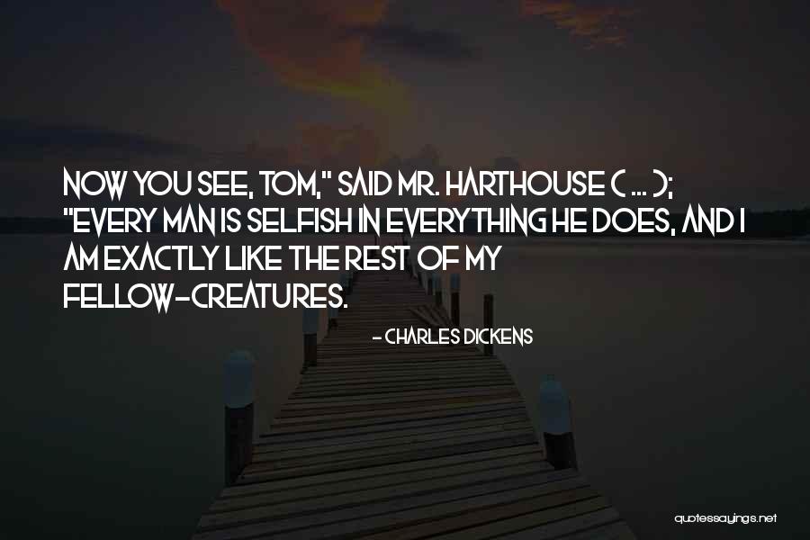 Harthouse Quotes By Charles Dickens Harthouse Quotes By Charles Dickens