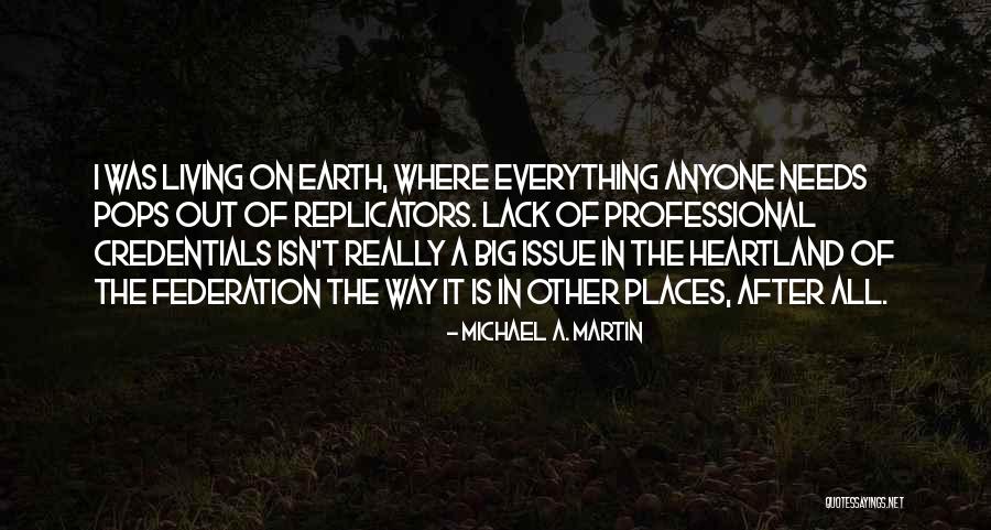 Harthouse Quotes By Michael A. Martin Harthouse Quotes By Michael A. Martin