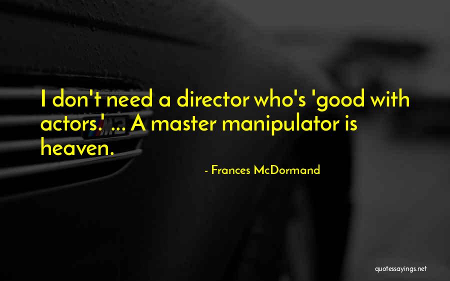 Harties Restaurants Quotes By Frances McDormand Harties Restaurants Quotes By Frances McDormand