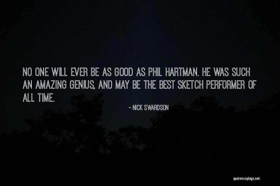 Hartman Quotes By Nick Swardson