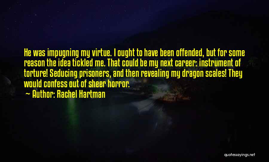 Hartman Quotes By Rachel Hartman