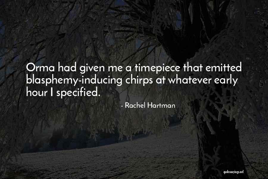 Hartman Quotes By Rachel Hartman