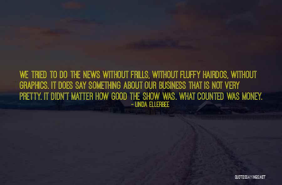 Hartmann Rentals Quotes By Linda Ellerbee Hartmann Rentals Quotes By Linda Ellerbee