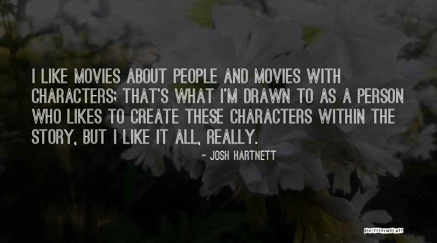 Hartnett Josh Quotes By Josh Hartnett Hartnett Josh Quotes By Josh Hartnett