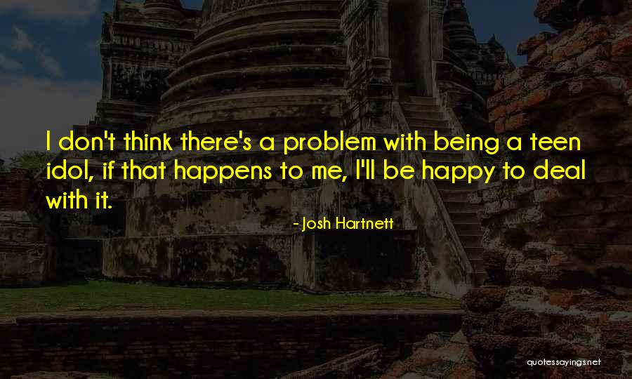 Hartnett Josh Quotes By Josh Hartnett Hartnett Josh Quotes By Josh Hartnett