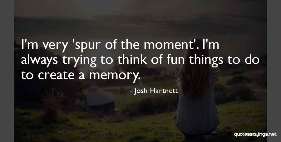 Hartnett Josh Quotes By Josh Hartnett Hartnett Josh Quotes By Josh Hartnett