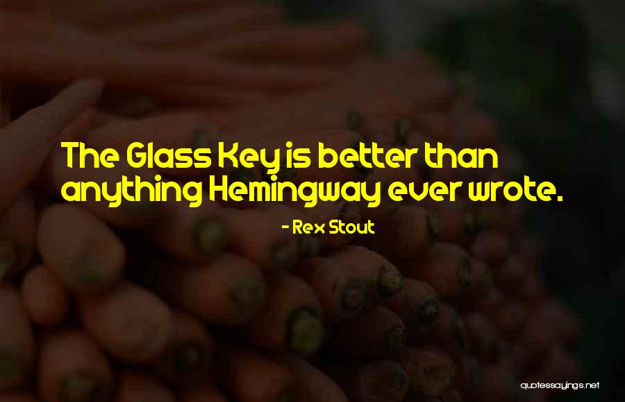 Hartounians Quotes By Rex Stout Hartounians Quotes By Rex Stout