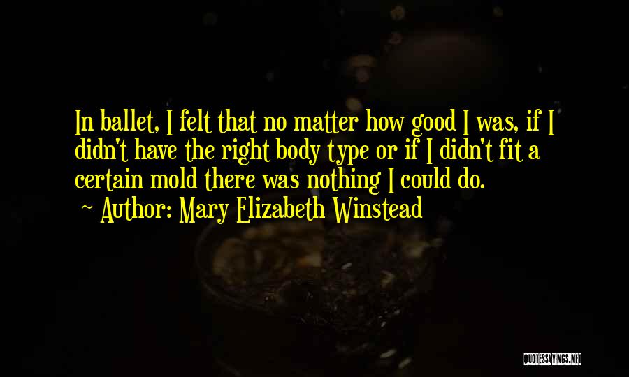 Hartvigsen Family Medicine Quotes By Mary Elizabeth Winstead