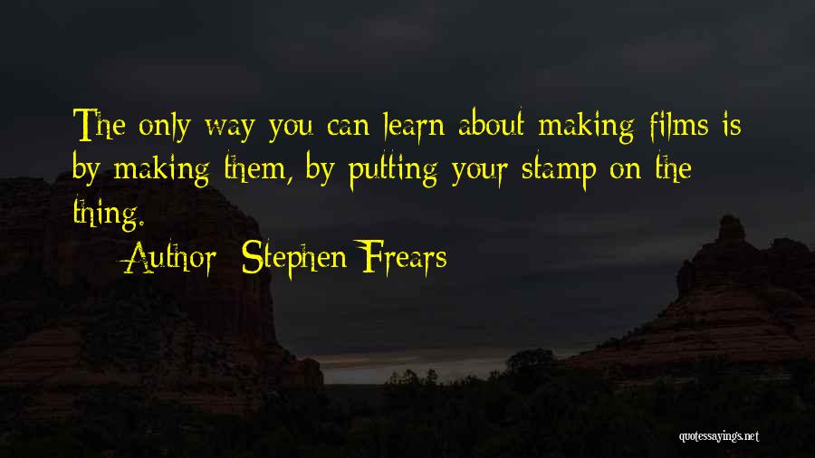 Hartvigsen Family Medicine Quotes By Stephen Frears