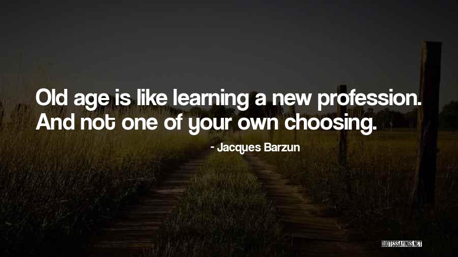 Haru Quotes By Jacques Barzun Haru Quotes By Jacques Barzun