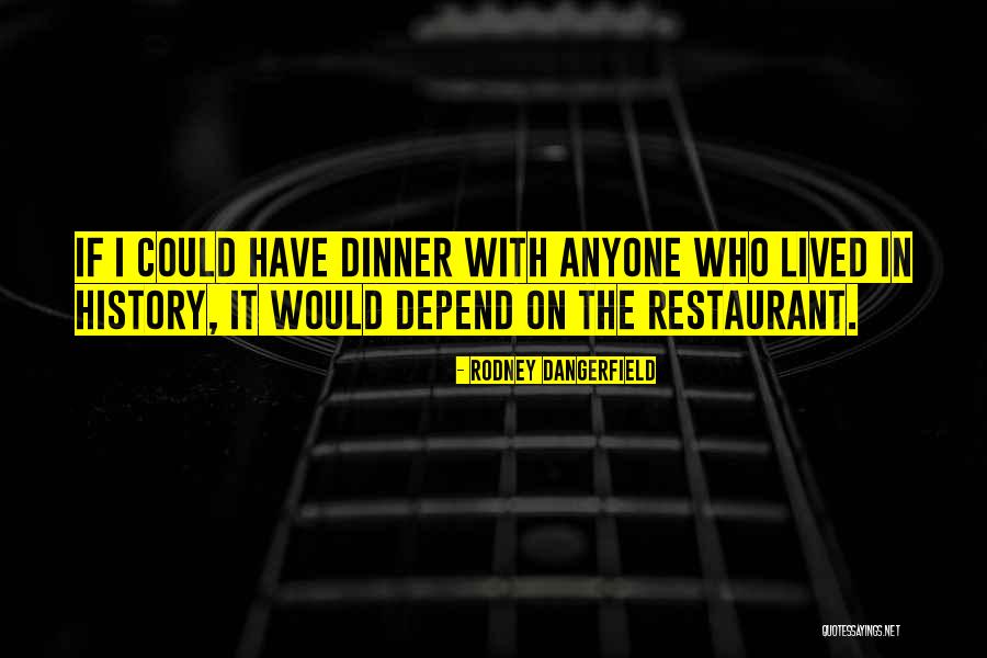 Haru Wo Daiteita Quotes By Rodney Dangerfield Haru Wo Daiteita Quotes By Rodney Dangerfield