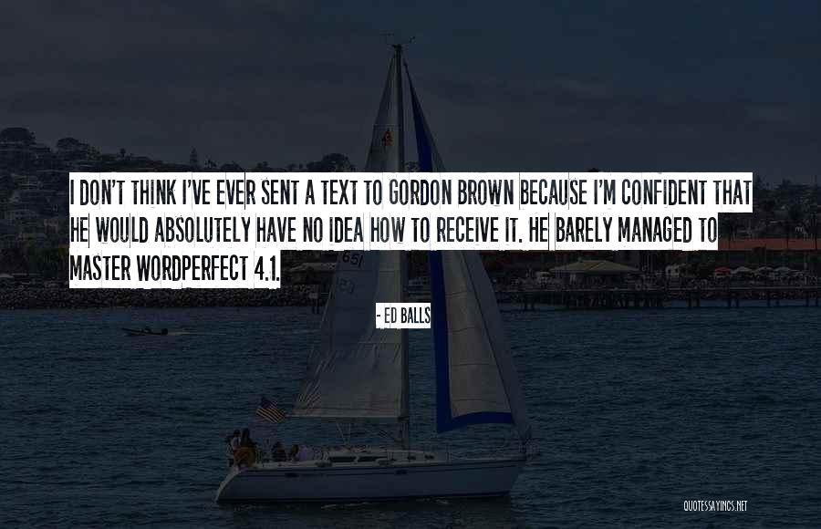 Haruf Plainsong Quotes By Ed Balls Haruf Plainsong Quotes By Ed Balls
