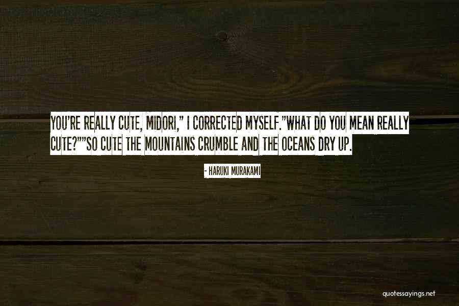 Haruki Murakami Midori Quotes By Haruki Murakami