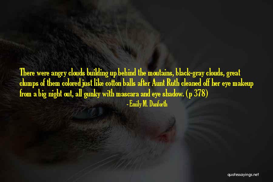Harumph Harumph Quotes By Emily M. Danforth Harumph Harumph Quotes By Emily M. Danforth