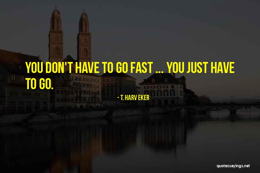 Harv Quotes By T. Harv Eker Harv Quotes By T. Harv Eker