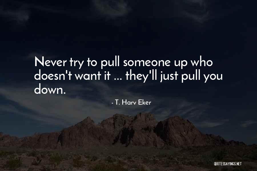 Harv Quotes By T. Harv Eker Harv Quotes By T. Harv Eker