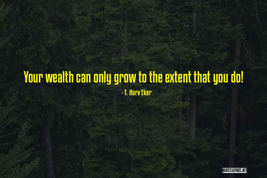 Harv Quotes By T. Harv Eker Harv Quotes By T. Harv Eker