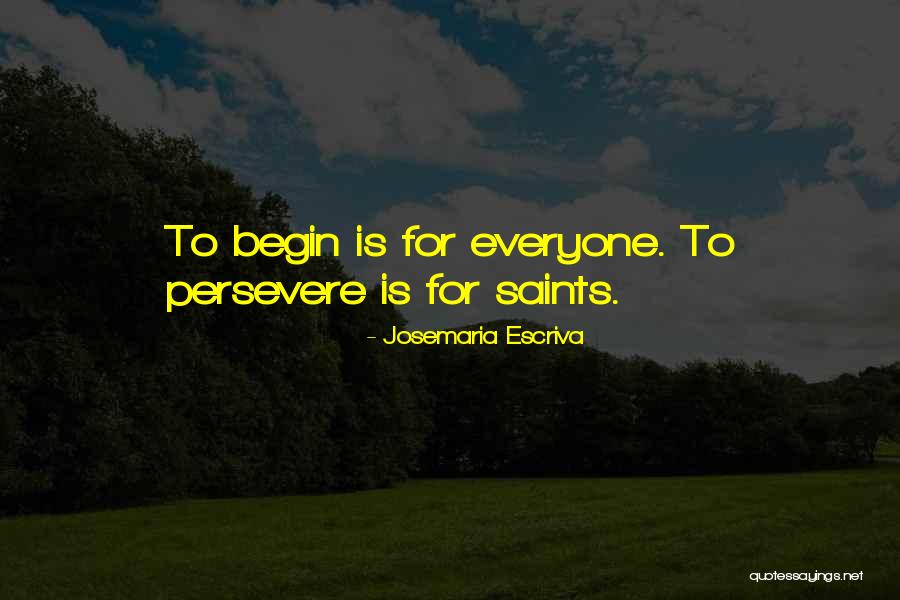 Harvan Nahmias Quotes By Josemaria Escriva Harvan Nahmias Quotes By Josemaria Escriva