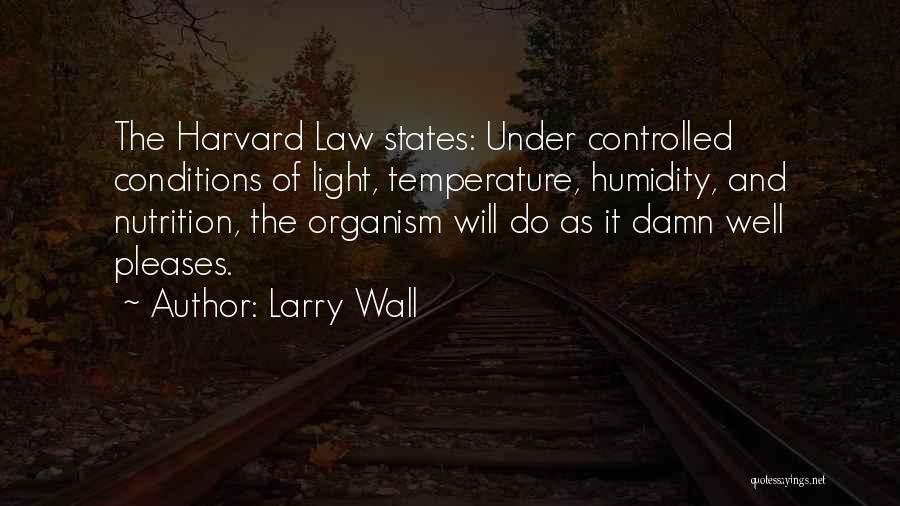 Harvard Law Quotes By Larry Wall