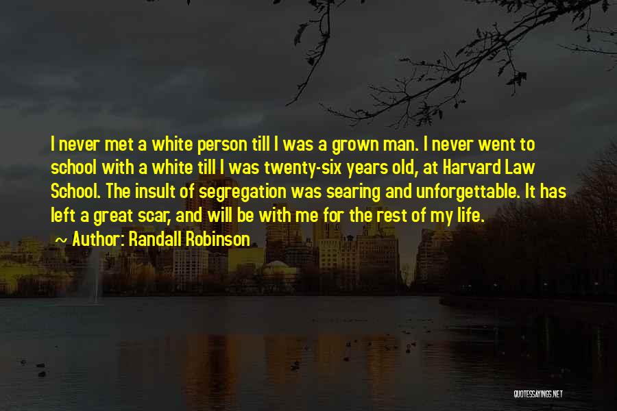 Harvard Law Quotes By Randall Robinson