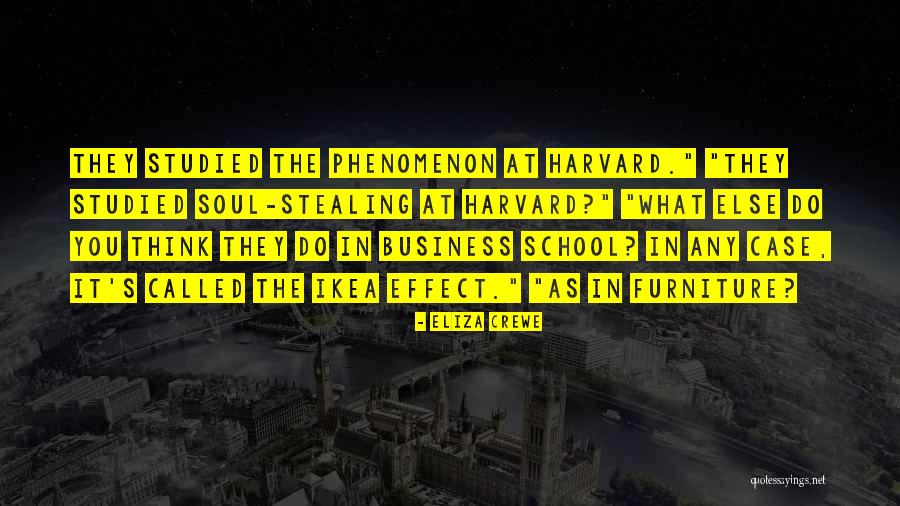 Harvard School Of Business Quotes By Eliza Crewe Harvard School Of Business Quotes By Eliza Crewe