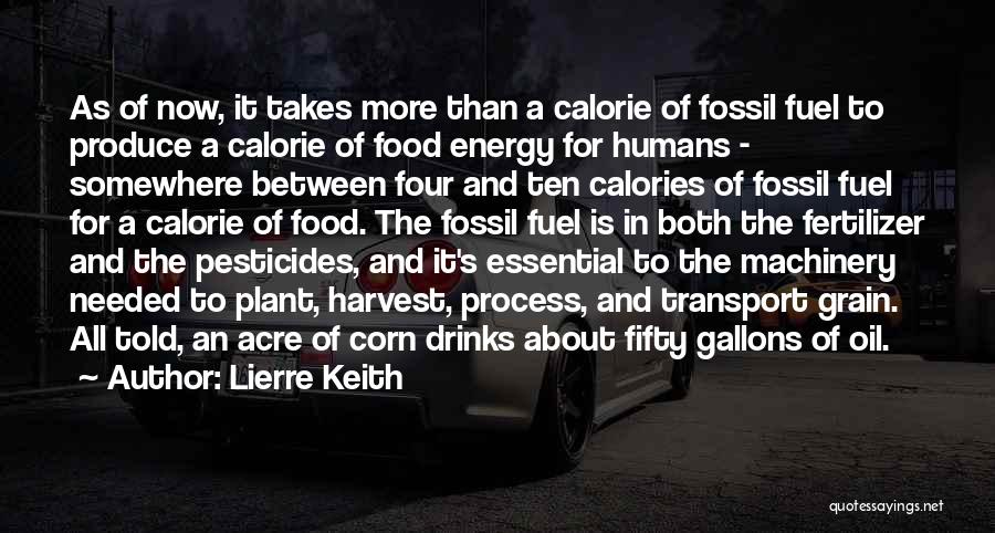 Harvest Corn Quotes By Lierre Keith