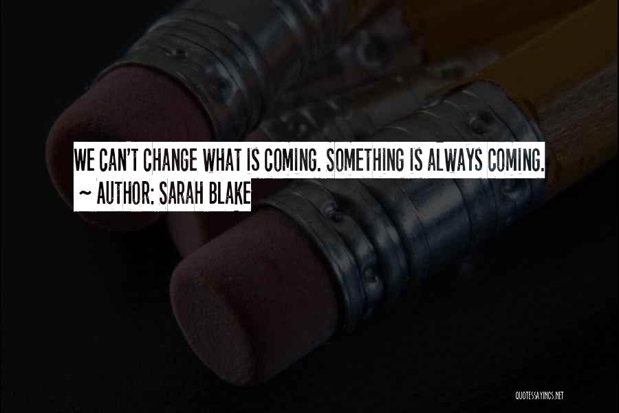 Harvest Or Autumn Quotes By Sarah Blake