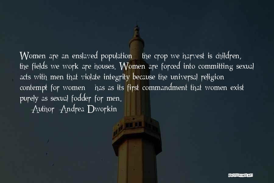 Harvest Quotes By Andrea Dworkin