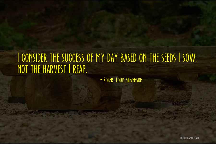 Harvest Quotes By Robert Louis Stevenson