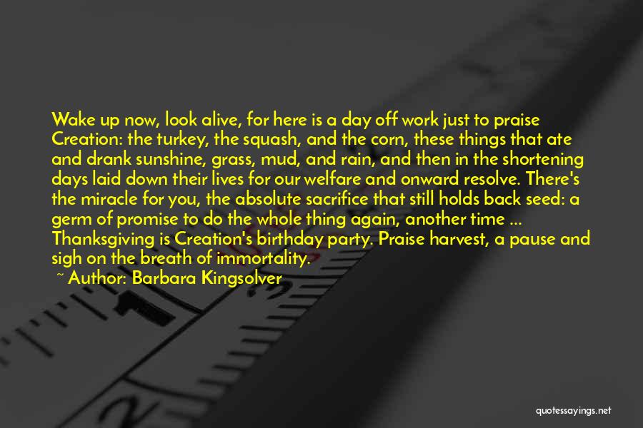 Harvest Thanksgiving Quotes By Barbara Kingsolver