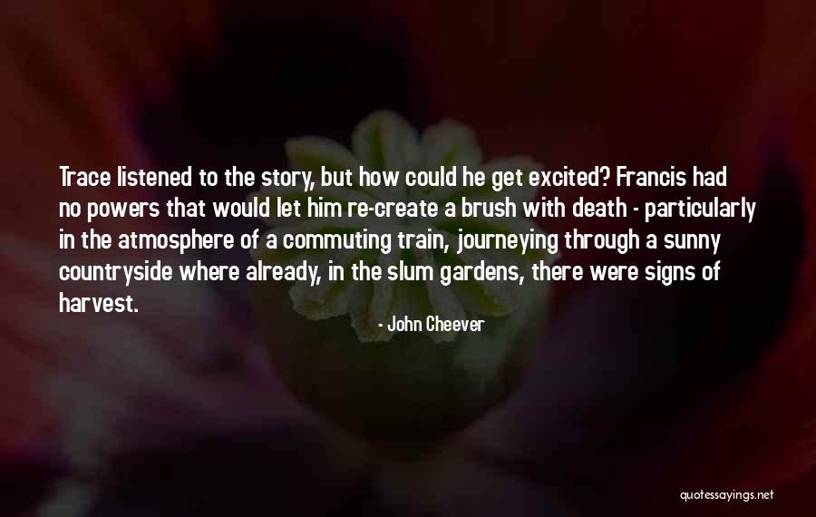 Harvest Were Quotes By John Cheever Harvest Were Quotes By John Cheever