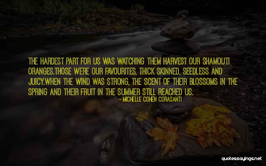 Harvest Were Quotes By Michelle Cohen Corasanti Harvest Were Quotes By Michelle Cohen Corasanti