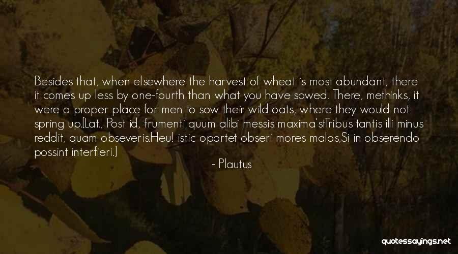 Harvest Were Quotes By Plautus Harvest Were Quotes By Plautus