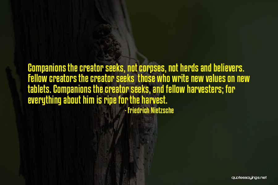 Harvesters Quotes By Friedrich Nietzsche Harvesters Quotes By Friedrich Nietzsche