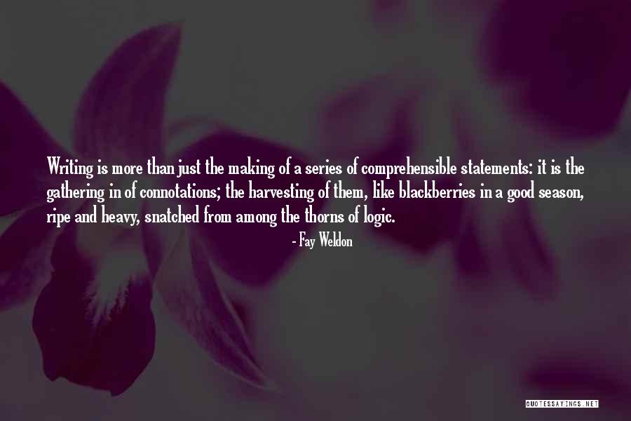 Harvesting Quotes By Fay Weldon