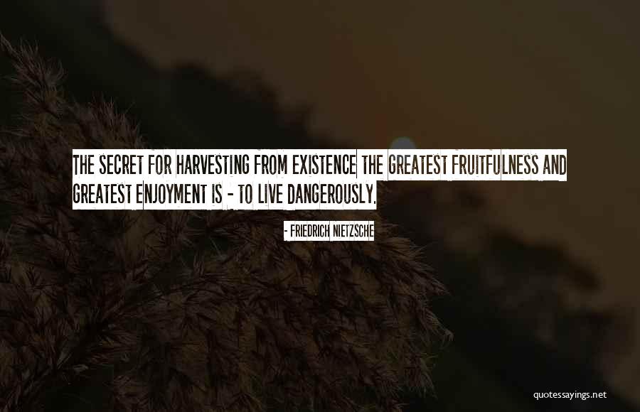 Harvesting Quotes By Friedrich Nietzsche