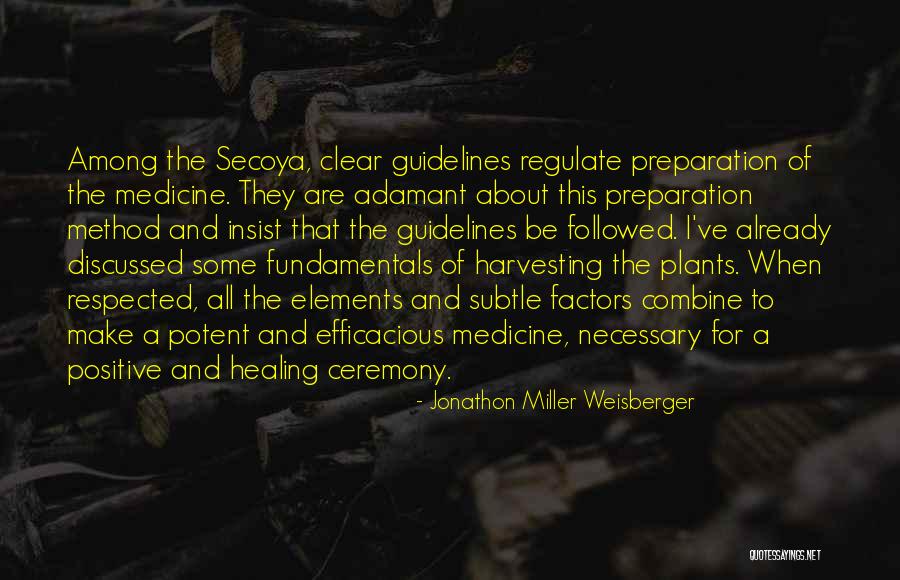 Harvesting Quotes By Jonathon Miller Weisberger