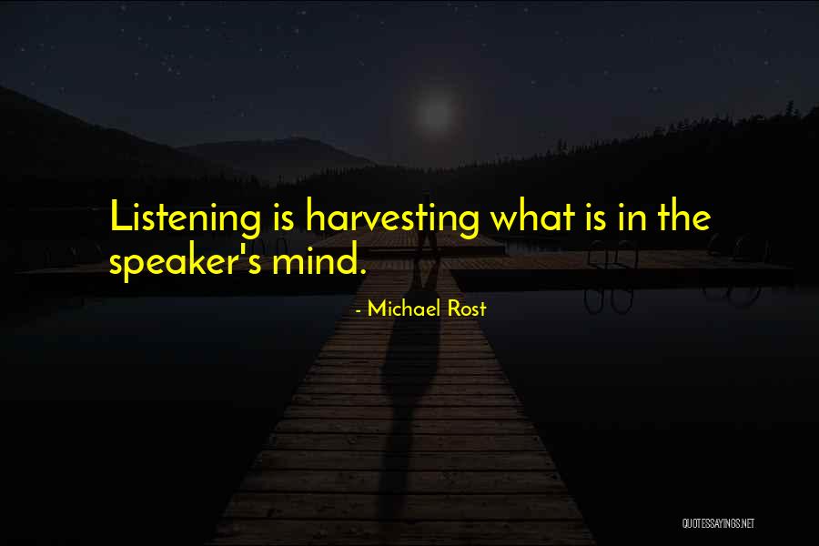 Harvesting Quotes By Michael Rost
