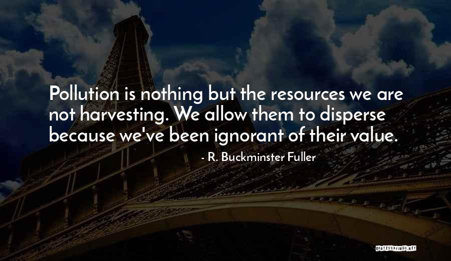 Harvesting Quotes By R. Buckminster Fuller